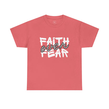 Faith over Fear Tee